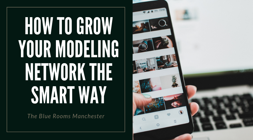 How To Grow Your Modeling Network The Smart Way