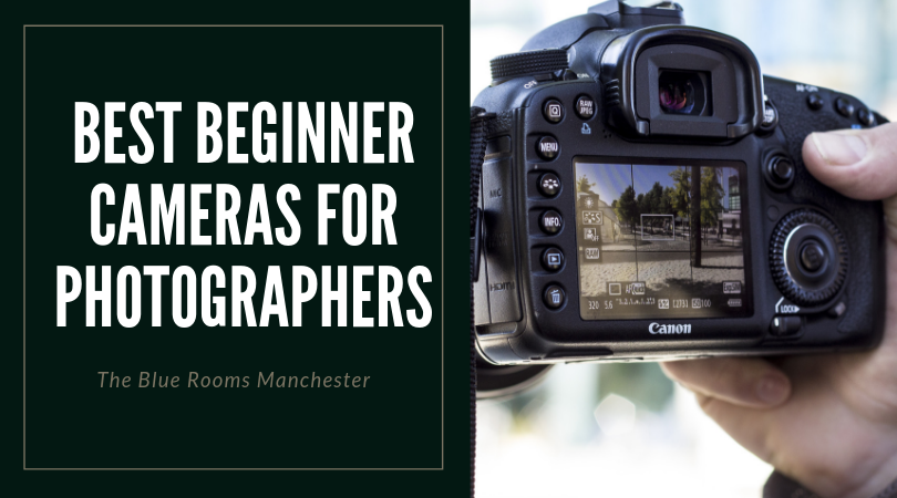 Best Beginner Cameras For Photographers